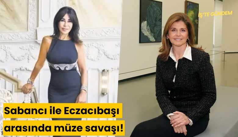 Sabancı ile Eczacıbaşı arasında müze savaşı!