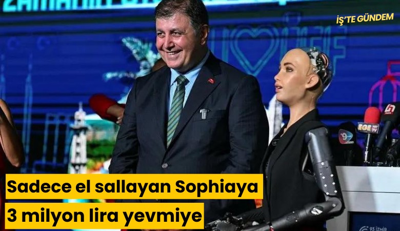 Sadece el sallayan Sophiaya 3 milyon lira yevmiye