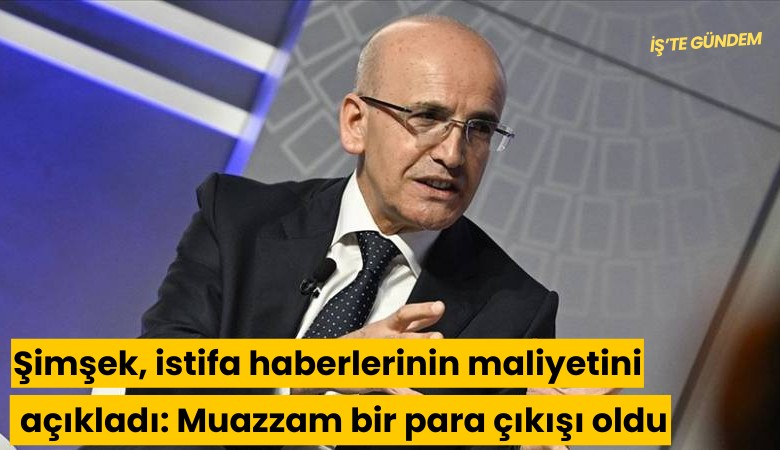 Şimşek, istifa haberlerinin maliyetini açıkladı: Muazzam bir para çıkışı oldu