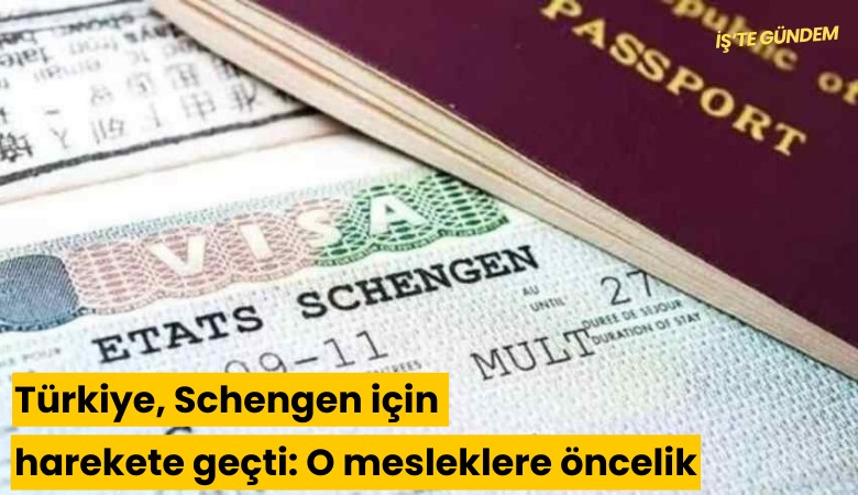 Türkiye, Schengen için harekete geçti: O mesleklere öncelik