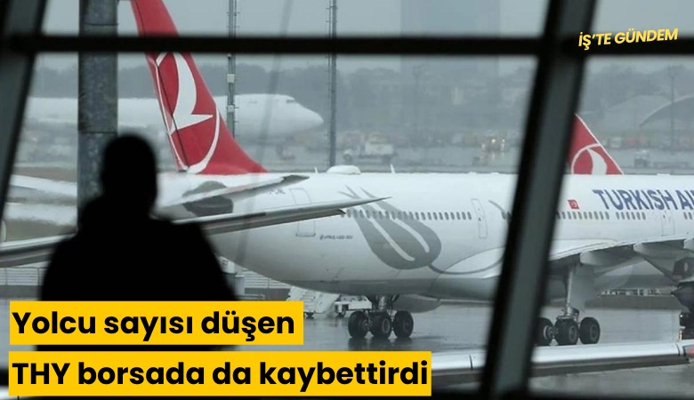 Yolcu sayısı düşen THY borsada da kaybettirdi