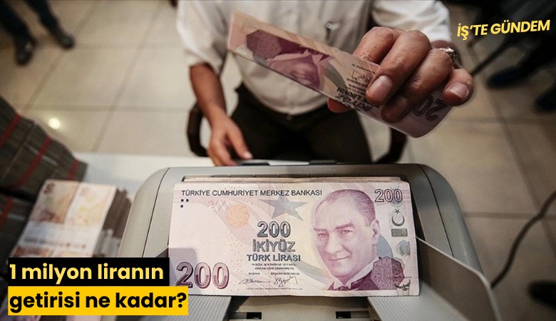 1 milyon liranın getirisi ne kadar?