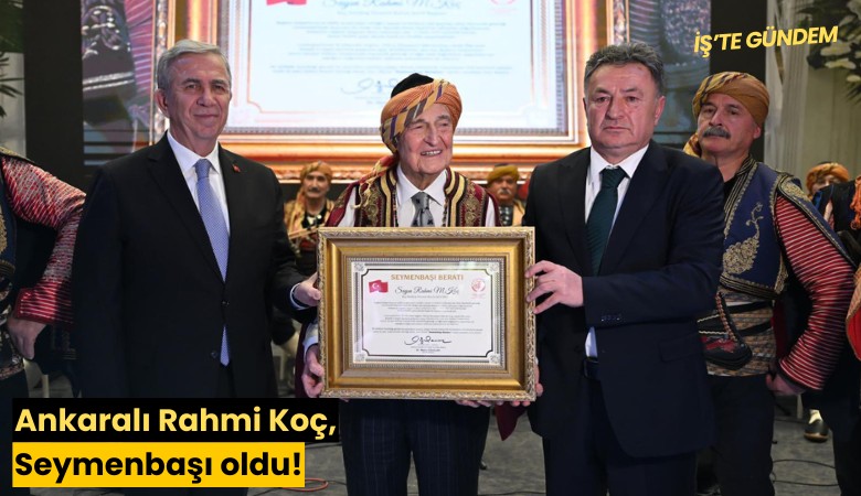 Ankaralı Rahmi Koç, Seymenbaşı oldu!