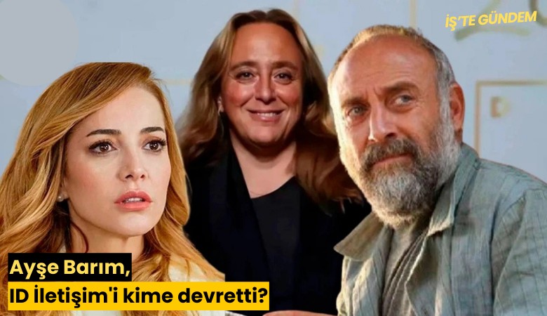 Ayşe Barım, ID İletişim'i kime devretti?