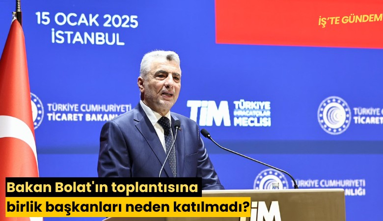 Bakan Bolat'ın toplantısına birlik başkanları neden katılmadı?