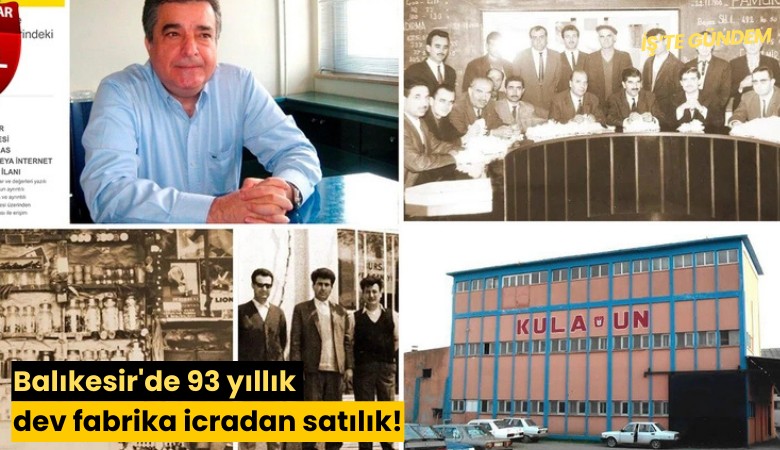 Balıkesir'de 93 yıllık dev fabrika icradan satılık!