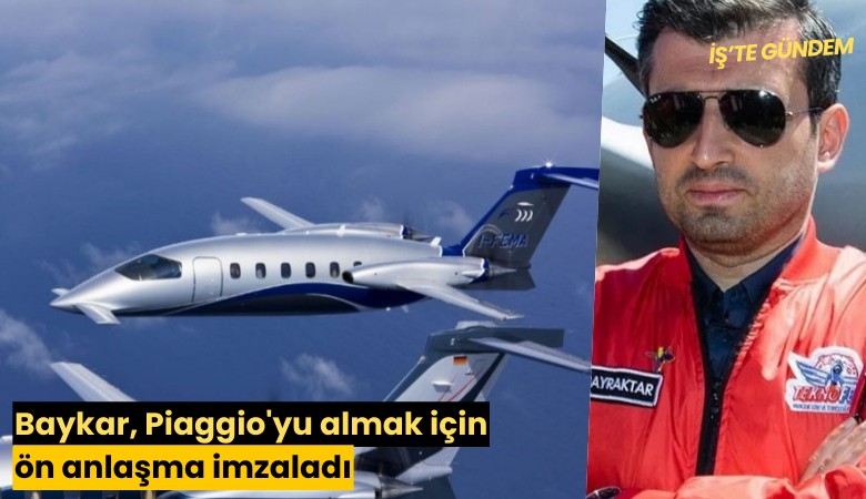 Baykar, Piaggio'yu almak için ön anlaşma imzaladı