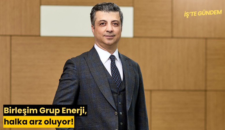 Birleşim Grup Enerji, halka arz oluyor!