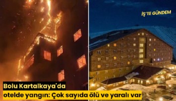 Bolu Kartalkaya'da otelde yangın: Çok sayıda ölü ve yaralı var