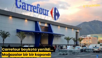 Carrefour boykota yenildi... Mağazalar bir bir kapandı
