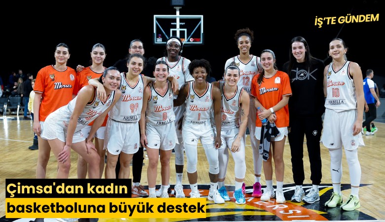 Çimsa'dan kadın basketboluna büyük destek