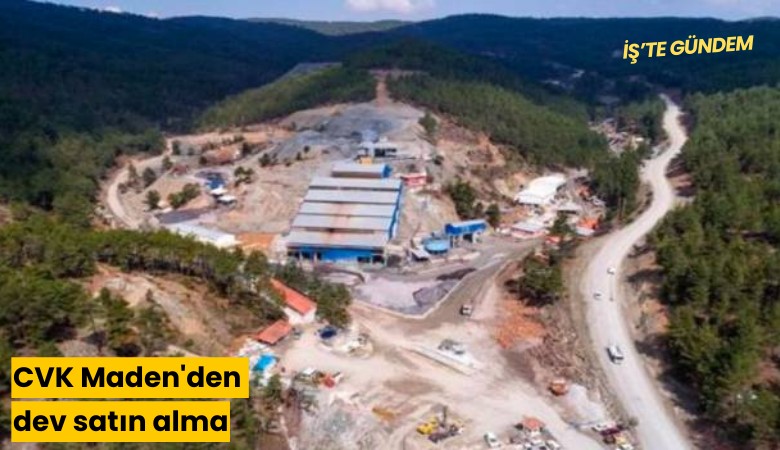 CVK Maden'den dev satın alma