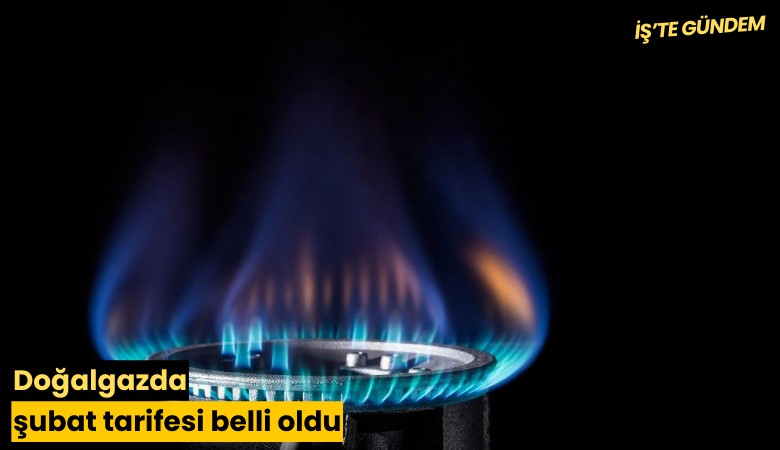 Doğalgazda şubat tarifesi belli oldu