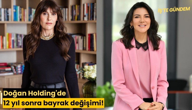 Doğan Holding'de 12 yıl sonra bayrak değişimi!