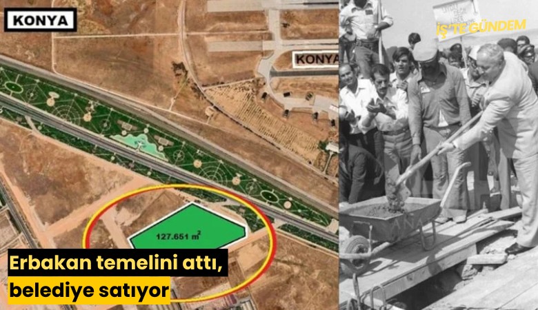 Erbakan temelini attı, belediye satıyor