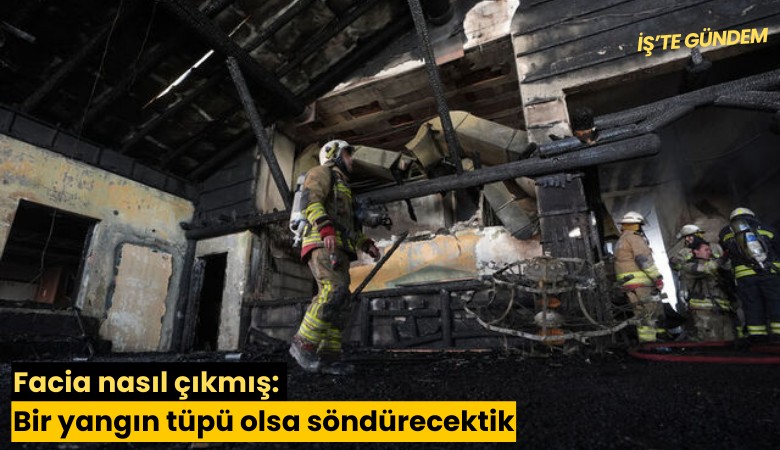 Facia nasıl çıkmış: Bir yangın tüpü olsa söndürecektik