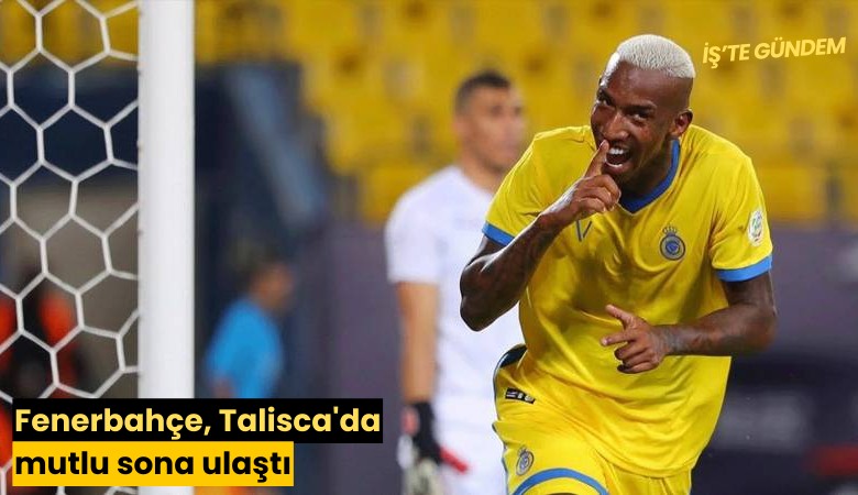 Fenerbahçe, Talisca'da mutlu sona ulaştı