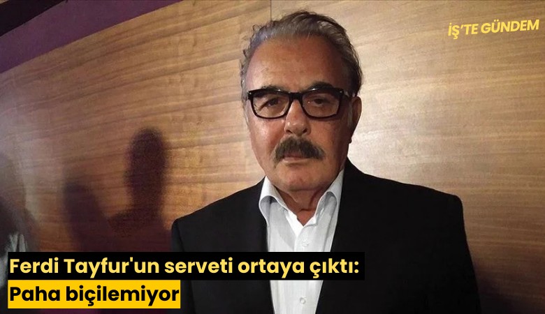 Ferdi Tayfur'un serveti ortaya çıktı: Paha biçilemiyor