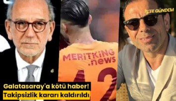 Galatasaray'a kötü haber! Takipsizlik kararı kaldırıldı
