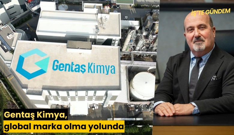 Gentaş Kimya, global marka olma yolunda