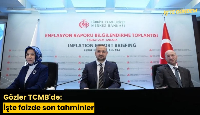 Gözler TCMB'de: İşte faizde son tahminler
