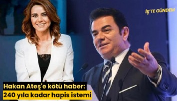 Hakan Ateş'e kötü haber: 240 yıla kadar hapis istemi