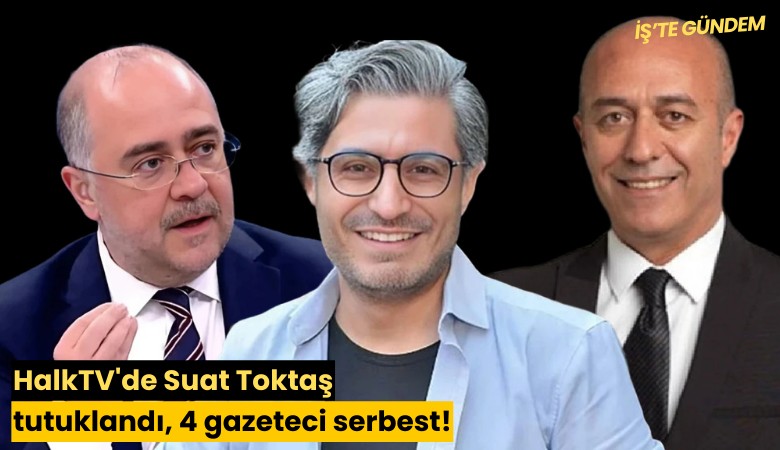 HalkTV'de Suat Toktaş tutuklandı, 4 gazeteci serbest!