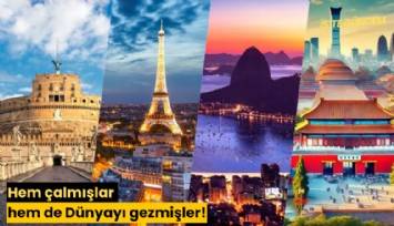 Hem çalmışlar hem de Dünyayı gezmişler!