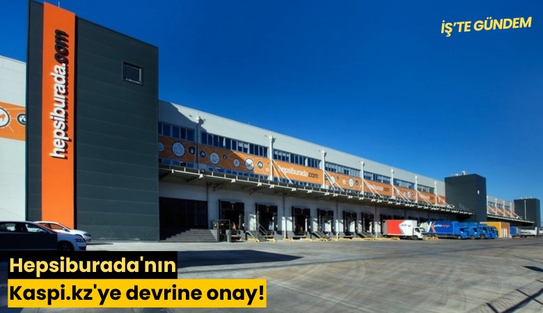 Hepsiburada'nın Kaspi.kz'ye devrine onay!