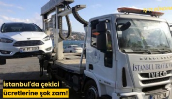 İstanbul'da çekici ücretlerine şok zam!
