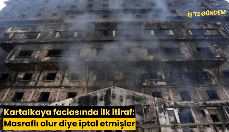 Kartalkaya faciasında ilk itiraf: Masraflı olur diye iptal etmişler