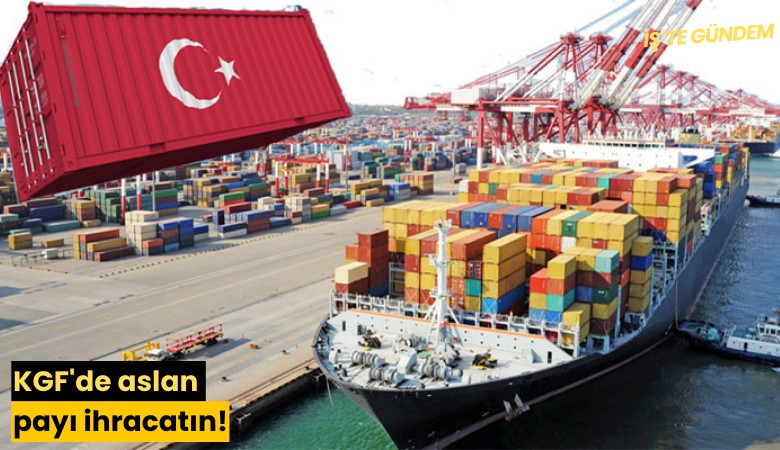 KGF'de aslan payı ihracatın!