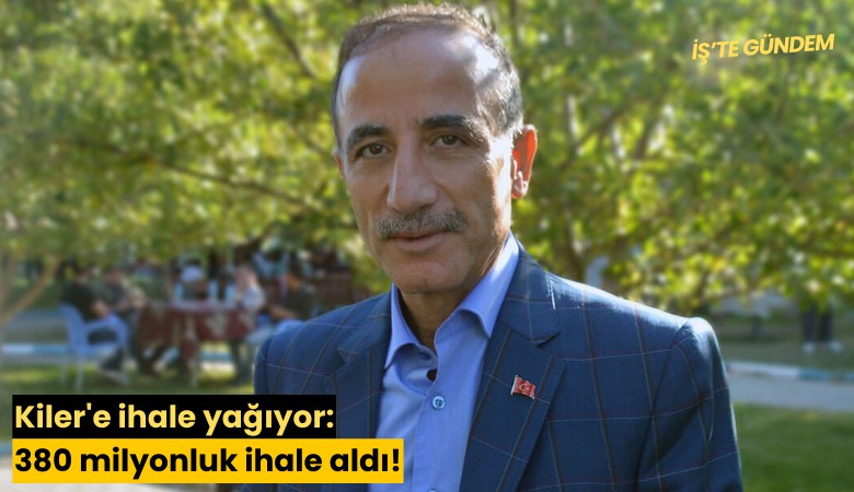 Kiler'e ihale yağıyor: 380 milyonluk ihale aldı!