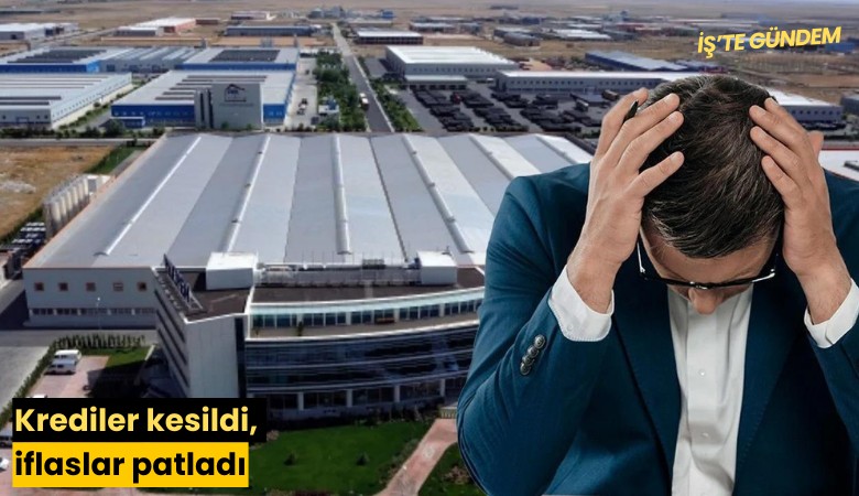 Krediler kesildi, iflaslar patladı