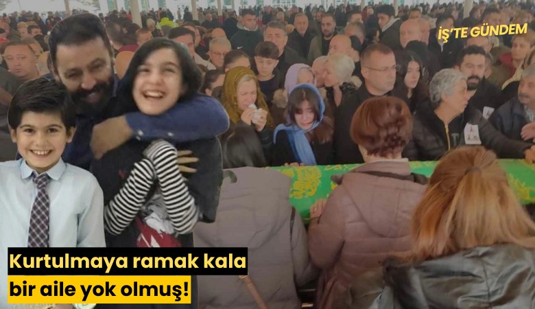 Kurtulmaya ramak kala bir aile yok olmuş!