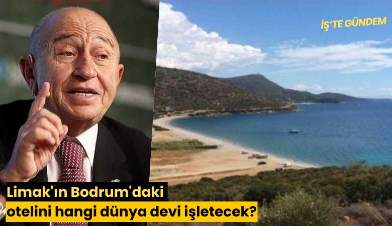Limak'ın Bodrum'daki otelini hangi dünya devi işletecek?