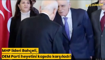 MHP lideri Bahçeli, DEM Parti heyetini kapıda karşıladı!