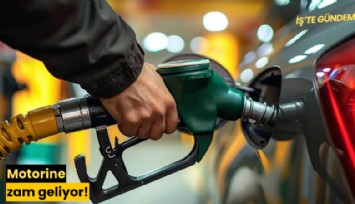 Motorine zam geliyor!