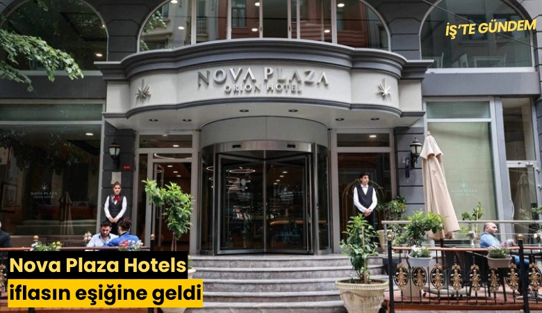 Nova Plaza Hotels iflasın eşiğine geldi