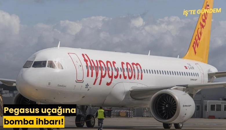 Pegasus uçağına bomba ihbarı!