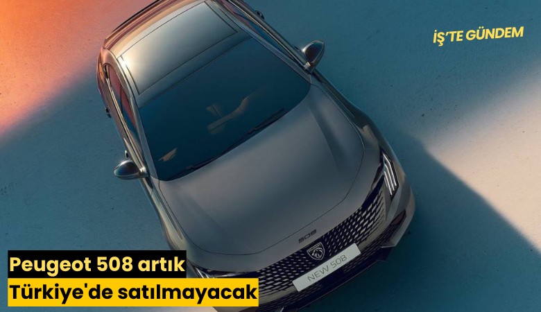 Peugeot 508 artık Türkiye'de satılmayacak