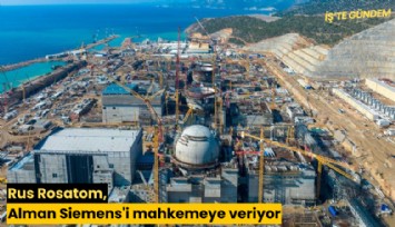 Rus Rosatom, Alman Siemens'i mahkemeye veriyor