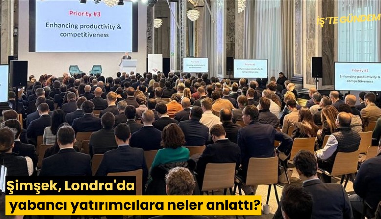 Şimşek, Londra'da yabancı yatırımcılara neler anlattı?