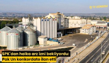 SPK'dan halka arz izni bekliyordu: Pak Un konkordato ilan etti