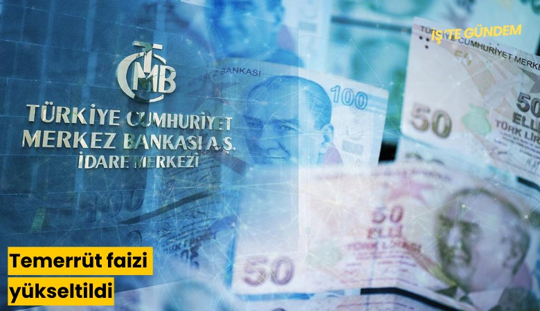 Temerrüt faizi yükseltildi