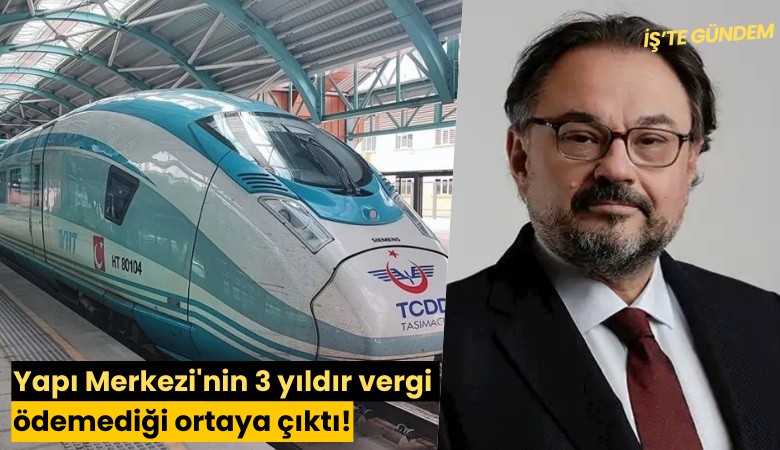 Yapı Merkezi'nin 3 yıldır vergi ödemediği ortaya çıktı!