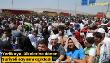 Yerlikaya, ülkelerine dönen Suriyeli sayısını açıkladı