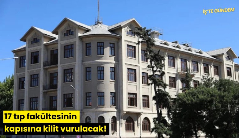 17 tıp fakültesinin kapısına kilit vurulacak!