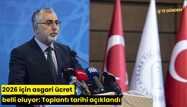 2026 için asgari ücret belli oluyor: Toplantı tarihi açıklandı