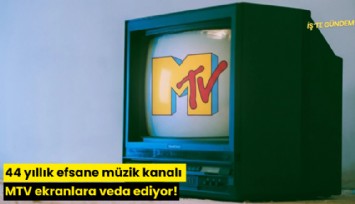 44 yıllık efsane müzik kanalı MTV ekranlara veda ediyor!